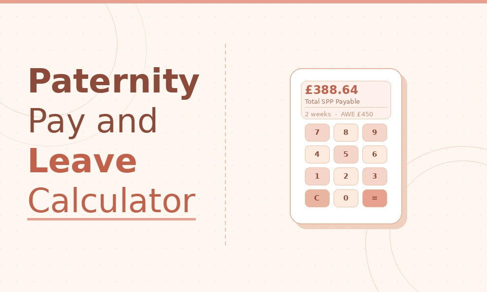 Paternity Pay Calculator, Paternity  Leave Calculator, SSP Calculator 